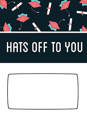 Graduation card: tossed caps on navy above "Hats off to you" and a blank message box.