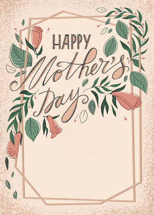 Mother's Day card: "Happy Mother's Day" in a gold frame wreathed in leaves and buds.